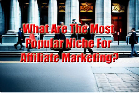 Powerful m0ney making niches in the affiliate marketing niches